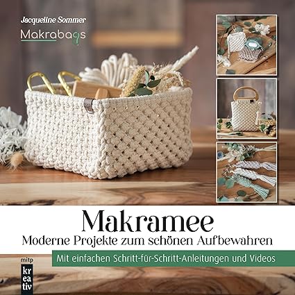 Makramee - Moderne Projekte zum schönen Aufbewahren: von "Makrabags" (mitp Kreativ)